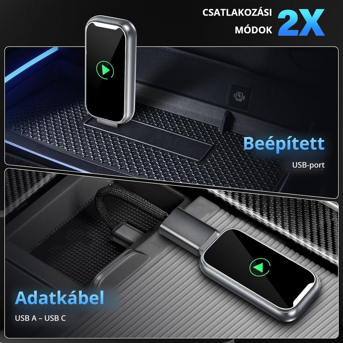 CarPlay adapter – 2 csatlakozási mód: beépített USB-port vagy adatkábel