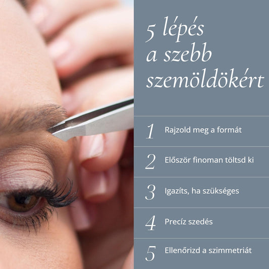 5 lépés a szebb szemöldökért precíziós szemöldökcsipesszel